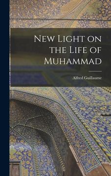 portada New Light on the Life of Muhammad (en Inglés)