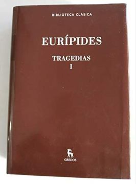 portada Tragedias i: El Cíclope / Alcestis / Medea / los Heraclidas / Hipólito / Andrómaca / Hécuba