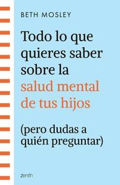 portada Todo lo que quieres saber sobre la salud mental de tus hijos (pero dudas a quién