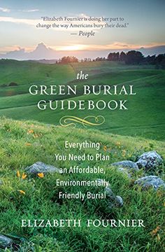 portada The Green Burial Guid: Everything you Need to Plan an Affordable, Environmentally Friendly Burial (en Inglés)
