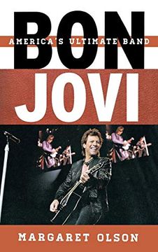 portada Bon Jovi: America's Ultimate Band (Tempo: A Rowman & Littlefield Music Series on Rock, Pop, and Culture) (in English)