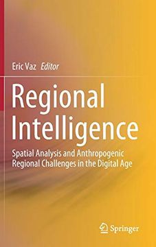 portada Regional Intelligence: Spatial Analysis and Anthropogenic Regional Challenges in the Digital age (en Inglés)