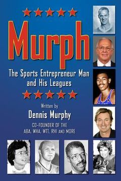 portada Murph: The Sports Entrepreneur Man and His Leagues