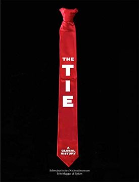 portada The Tie: A Global History (en Inglés)