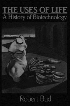 portada The Uses of Life: A History of Biotechnology 