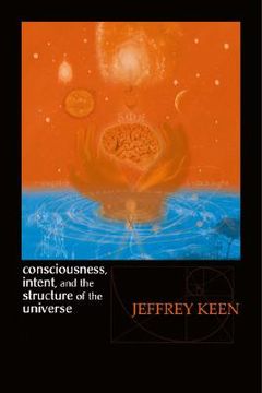 portada consciousness, intent, and the structure of the universe