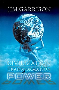 portada civilization and the transformation of power (en Inglés)