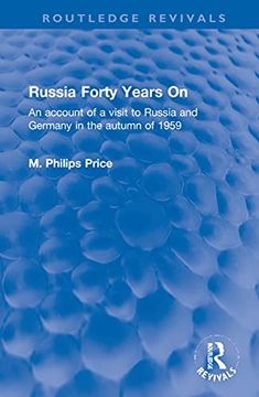 portada Russia Forty Years on: An Account of a Visit to Russia and Germany in the Autumn of 1959 (Routledge Revivals) (in English)
