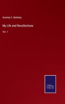 portada My Life and Recollections: Vol. 1 (en Inglés)