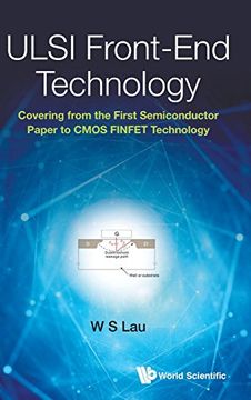portada ULSI Front-End Technology: Covering from the First Semiconductor Paper to CMOS FINFET Technology