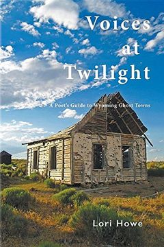 portada Voices at Twilight: A Poet's Guide to Wyoming Ghost Towns