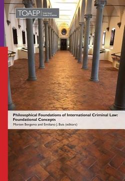 portada Philosophical Foundations of International Criminal Law: Foundational Concepts (in English)