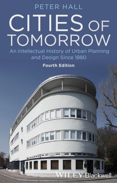 portada Cities Of Tomorrow: An Intellectual History Of Urban Planning And Design Since 1880, 4Th Edition