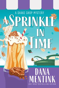 portada A Sprinkle in Time: A Dessert Cozy Mystery (Shake Shop Mystery, 2) (en Inglés)