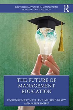 portada The Future of Management Education (Routledge Advances in Management Learning and Education) (en Inglés)