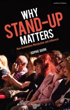 portada Why Stand-Up Matters: How Comedians Manipulate and Influence (en Inglés)