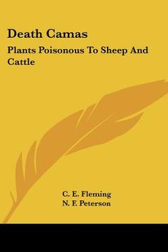 portada death camas: plants poisonous to sheep and cattle (en Inglés)