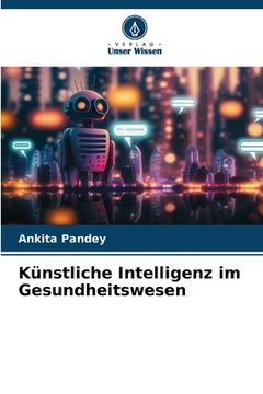 portada Künstliche Intelligenz im Gesundheitswesen (en Alemán)