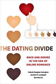portada The Dating Divide: Race and Desire in the era of Online Romance