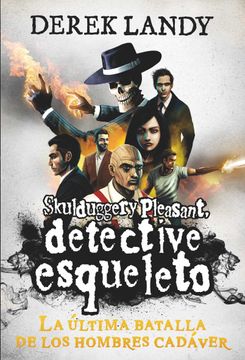 portada Detective Esqueleto: La Última Batalla de los Hombres Cadáver (in Spanish)