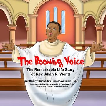 portada The Booming Voice: The Remarkable Life Story of Rev. Allan R. Wentt (en Inglés)