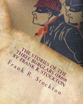 portada The Stories of the Three Burglars (1889) by Frank R. Stockton (en Inglés)