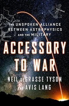 portada Accessory to War: The Unspoken Alliance Between Astrophysics and the Military (en Inglés)
