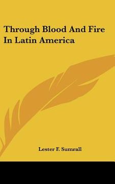 portada through blood and fire in latin america