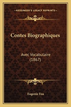 portada Contes Biographiques: Avec Vocabulaire (1867) (in French)