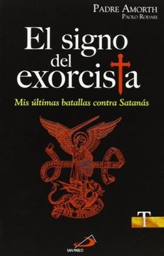 portada El Signo del Exorcista (Mis Últimas Batallas Contra Satanás) (in Spanish)
