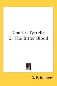 portada charles tyrrell: or the bitter blood (en Inglés)