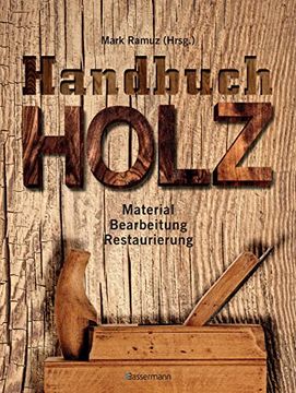 portada Handbuch Holz: Material, Bearbeitung, Restaurierung (en Alemán)