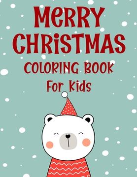 portada Merry christmas coloring book for kids.: Fun Children's Christmas Gift or Present for kids.Christmas Activity Book Coloring, Matching, Mazes, Drawing, (en Inglés)
