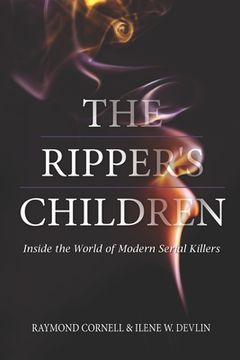 portada The Ripper's Children: Inside the World of Modern Serial Killers