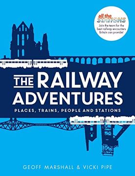 portada The Railway Adventures: Places, Trains, People and Stations (en Inglés)