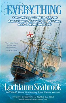 portada Everything you Were Taught About American Slavery is Wrong, ask a Southerner! (in English)