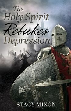 portada The Holy Spirit Rebukes Depression (en Inglés)