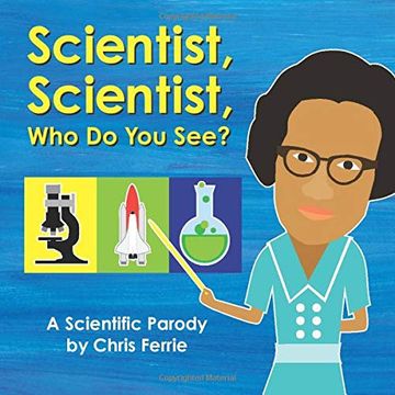 portada Scientist, Scientist, who do you See? A Scientific Parody (in English)