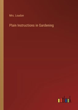 portada Plain Instructions in Gardening (en Inglés)