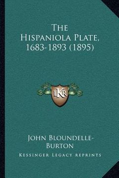 portada the hispaniola plate, 1683-1893 (1895)