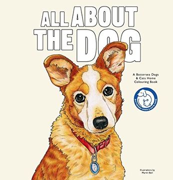 portada All About the Dog: A Battersea Dogs and Cats Home Colouring Book