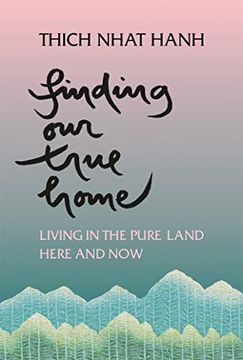portada Finding Our True Home: Living in the Pure Land Here and Now
