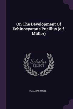 portada On The Development Of Echinocyamus Pusillus (o.f. Müller) (in English)