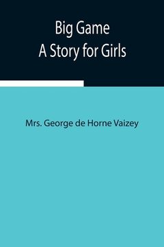 portada Big Game: A Story for Girls (en Inglés)