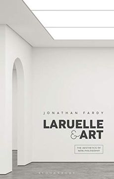 portada Laruelle and Art: The Aesthetics of Non-Philosophy (en Inglés)