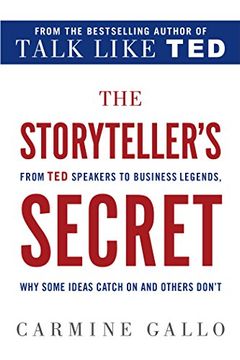 portada The Storyteller's Secret: From TED Speakers to Business Legends, Why Some Ideas Catch On and Others Don't (en Inglés)