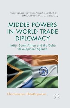 portada Middle Powers in World Trade Diplomacy: India, South Africa and the Doha Development Agenda (en Inglés)