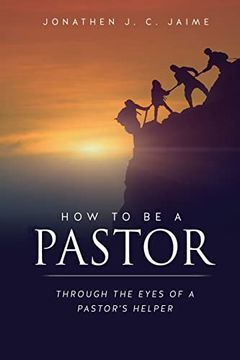 portada How to be a Pastor: Through the Eyes of a Pastor's Helper (in English)