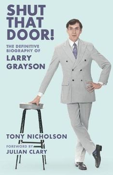 portada Shut That Door: The Definitive Biography of Larry Grayson (en Inglés)