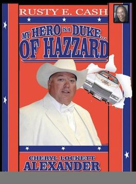 portada My Hero is a Duke. Of Hazzard Rusty e. Cash Edition (en Inglés)